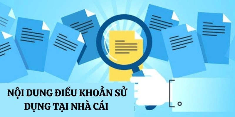 Nội dung điều khoản sử dụng quy định chi tiết