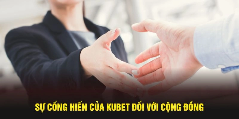 Sự cống hiến của Ku bet đối với cộng đồng